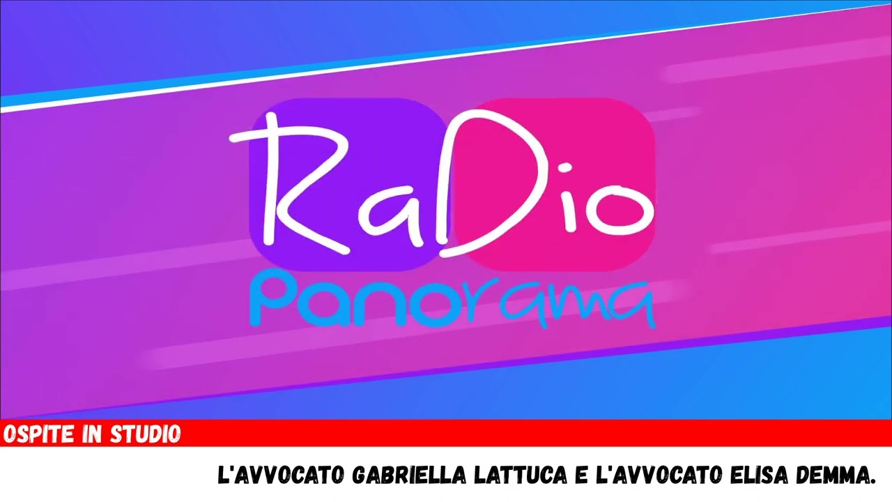 Su radio Panorama ospite In studio l'avvocato Gabriella Lattuca e l'avvocato Elisa Demma.